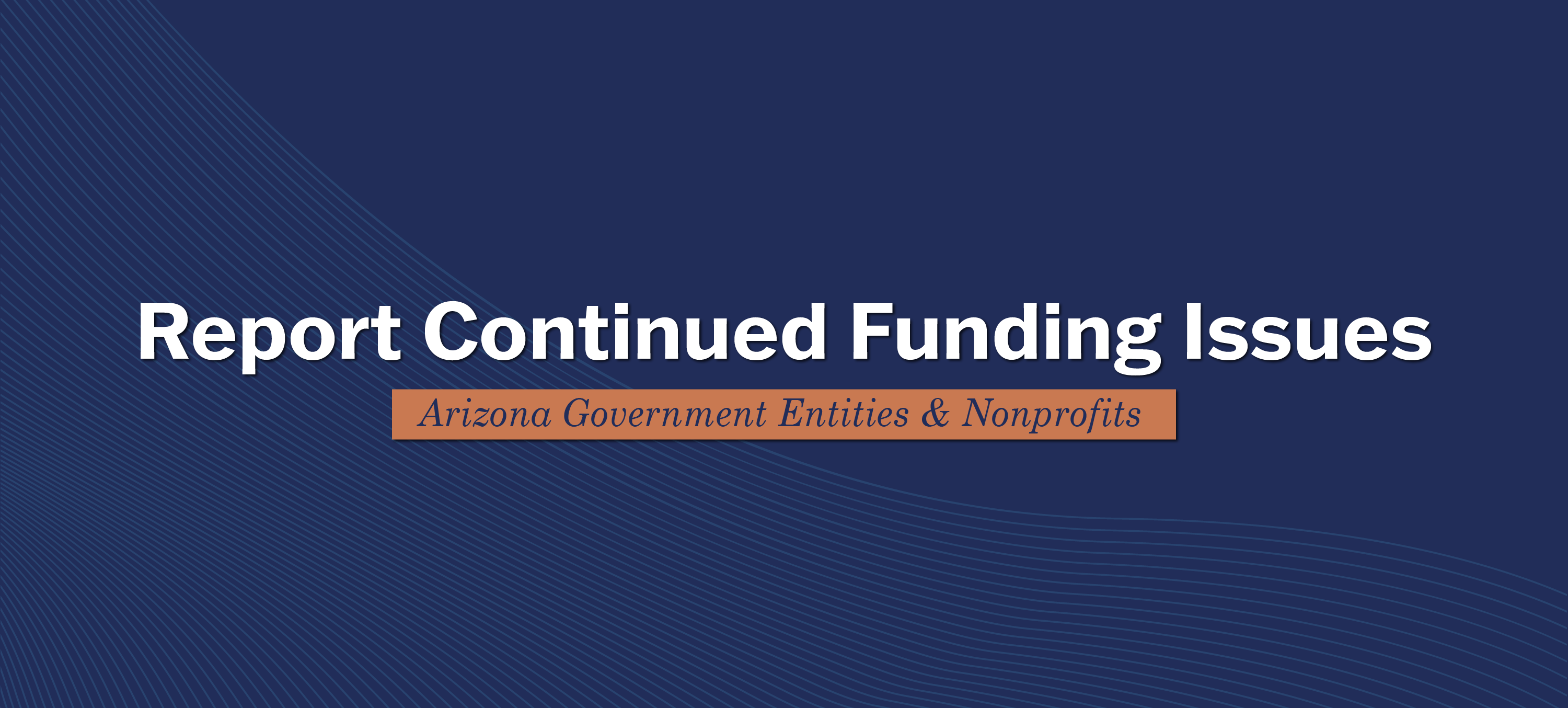 Report Continued Funding Issues